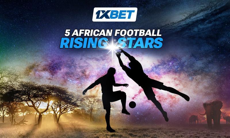 5 rising stars of African football according to 1xBet