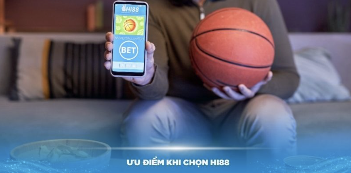 Some advantages when choosing Hi88 for basketball betting