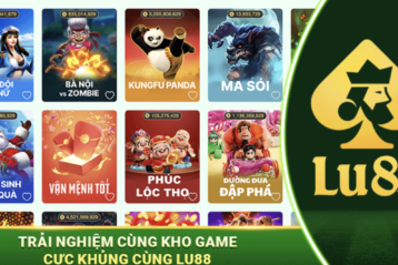 Trải nghiệm cùng kho game cực khủng cùng Lu88