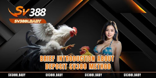 Brief introduction about deposit SV388 method