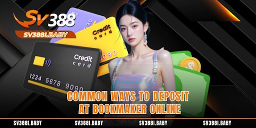 Common Ways to Deposit at Bookmaker Online