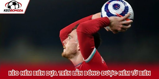 Throw-in bets are based on the number of times the ball is thrown from the sideline.