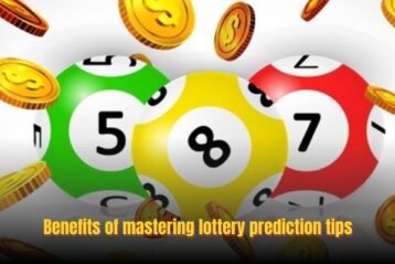 Benefits of mastering lottery prediction tips