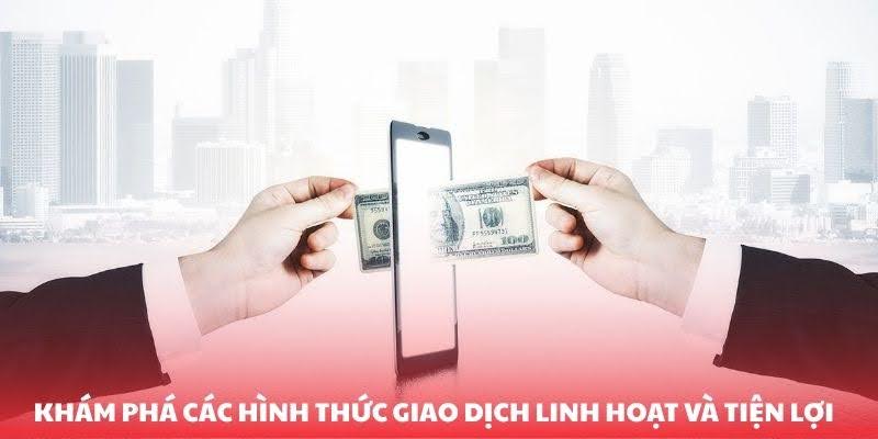 Find the flexible and convenient transaction opportunities.