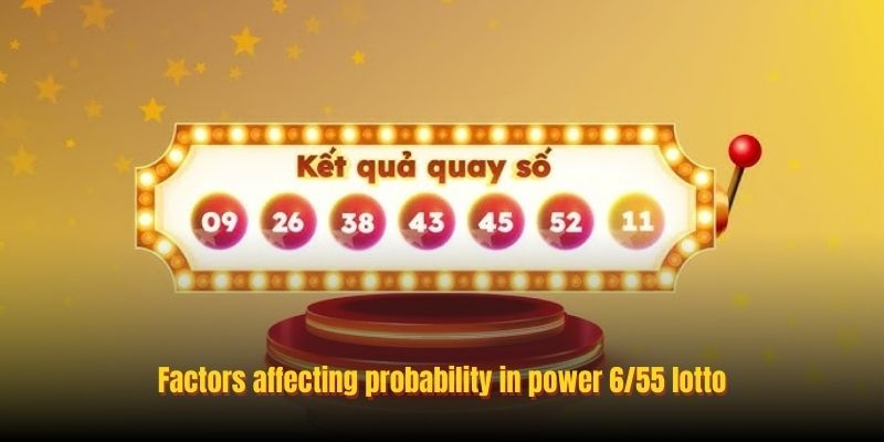 Factors affecting probability in power 6/55 lotto