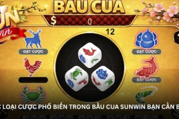 Popular betting types in Bầu Cua Sunwin you should know