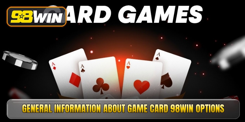 General information about game card 98win options