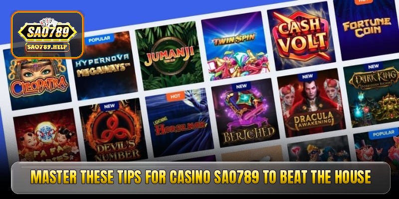 Master these tips for casino sao789 to beat the house