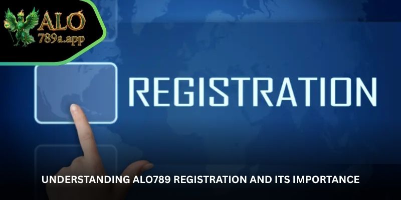 Understanding ALO789 Registration and Its Importance