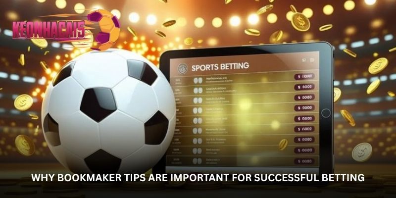 Why Bookmaker Tips Are Important for Successful Betting