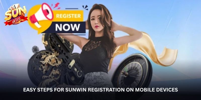Easy steps for Sunwin registration on mobile devices