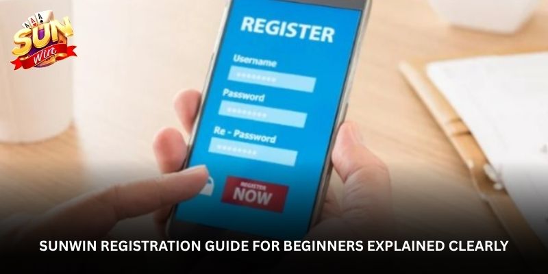 Sunwin registration guide for beginners explained clearly